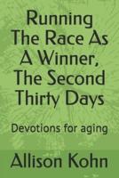 Running The Race As A Winner, The Second Thirty Days