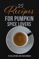 25 Recipes for Pumpkin Spice Lovers