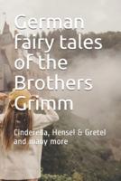 German Fairy Tales of the Brothers Grimm