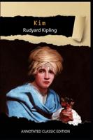 Kim By Rudyard Kipling Annotated Classic Edition