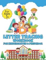 Letter Tracing Workbook For Kindergarten And Preschool: Tracing Alphabet Practice for Kids And Toddlers with Pen Control, Line Tracing, Letters and Numbers Tracing ( Ages 3+activity book ) Learn To Write Workbook ABC 100 PAGES Practice For Boys , Girls