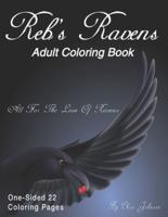 Reb's Ravens Coloring Book For Adults: For the love of Ravens and birds of a feather. Landscapes and portrait pages of various designs. Includes skulls, detailed mandala designed creations, and more.  Detailed and simple raven themed coloring pages.