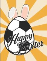 Happy Easter : Egg Bunny Soccer Ball Lover Sport Rabbit Boys Toddler Kids Easy Fun Bunny Coloring Pages Featuring Super Cute and Adorable Bunnies