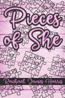 Pieces of She