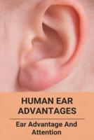 Human Ear Advantages