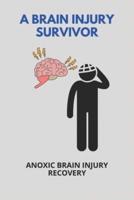 A Brain Injury Survivor