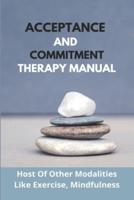 Acceptance And Commitment Therapy Manual