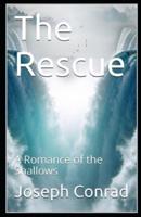 The Rescue, A Romance of the Shallows Annotated