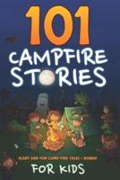 101 Campfire Stories For Kids: Scary, Spooky, Ghost, Horror & Funny Tales + Bonus Activities