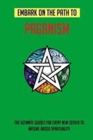 Embark On The Path To Paganism
