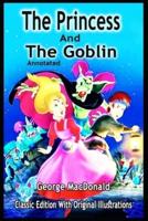The Princess and the Goblin (Annotated)