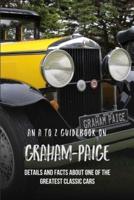 An A To Z Guidebook On Graham-Paige