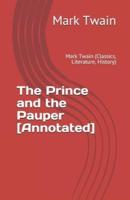 The Prince and the Pauper [Annotated]: Mark Twain (Classics, Literature,  History)