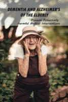 Dementia And Alzheimer's Of The Elderly