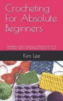 Crocheting For Absolute Beginners
