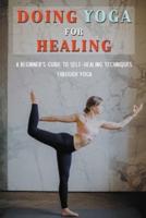 Doing Yoga For Healing