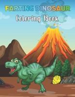 Farting Dinosaur Coloring Book: A Funny Coloring Pages for Adults - Great Dinosaur Gifts for Kids, & Teens - They will love this book   Great for Dinosaur Lovers! .Vol-1