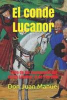 El conde Lucanor : Libro de los enxiemplos del Conde Lucanor et de Patronio.
