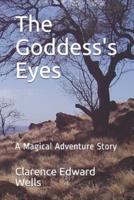 The Goddess's Eyes: An Magical Adventure Story
