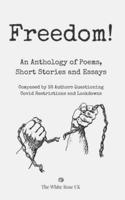 Freedom!: An Anthology of Poems, Short Stories and Essays
