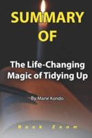 Summary Of The Life-Changing Magic of Tidying Up By Marie Kondo: Book Zoom