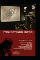 Proyectando ideas: Una introducción cinematográfica a la filosofía