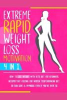 Extreme Rapid Weight Loss Motivation