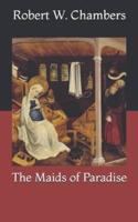 The Maids of Paradise