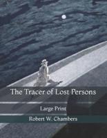 The Tracer of Lost Persons: Large Print