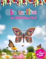 Butterflies An Adult Coloring Book: Largest Collection 50 + Adorable Butterfly Advanced Illustrations Coloring Book For Adults for Stress Relief And Relaxation
