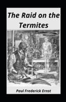 The Raid on the Termites Illustrated