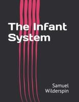 The Infant System