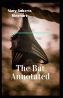 The Bat Annotated