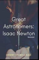 Great Astronomers Isaac Newton Illustrated