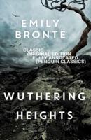 Wuthering Heights: Classic Original Edition Fully Annotated (Penguin Classics)