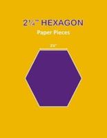 2 1/4 Hexagon Paper Pieces: 110 Pieces, 2 1/4" Hexagon Templates 'To Cut Out'   English Paper Piecing Hexagons for Patchwork and Quilting   2.25 Inch Hexagon Shapes for Crafts and DIY Projects