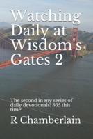 Watching Daily at Wisdom's Gates 2: The second in my series of daily devotionals