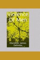 Violence Of Men