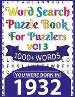 Word Search Puzzle Book For Puzzlers: You Were Born In 1932: Word Search Book for Adults Large Print with Solutions of Puzzles