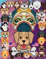 100 Dogs Coloring Book: Kids Coloring Book (Cute Dogs, Silly Dogs, Little Puppies and Fluffy Friends-All Kinds of Dogs) (Volume 1)