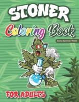 Stoner Coloring Book for Adults: Cannabis Coloring Book, Trippy Coloring Books for Adults Relaxation and Stress Relief