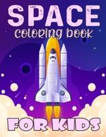 Space coloring book for Kids: Gorgeous space elements coloring with Rocket, starts, Astronauts, spacecraft, Planets, Space Ships, moon (Kids color book) 8.5x11 inch fantastic Outer Space Coloring gift.