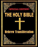 THE HOLY BIBLE: Hebrew Transliteration