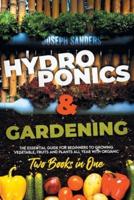 HYDROPONICS AND GARDENING 2 Books in 1