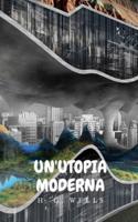 Un'Utopia Moderna