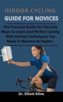 Indoor Cycling Guide For Novices