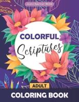 Colorful Scriptures Adult Coloring Book: Color the Psalms Coloring Book, Scripture Coloring Books for Adults