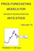 Price-Forecasting Models for Akoustis Technologies Inc AKTS Stock