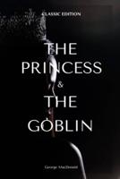 The Princess and the Goblin: With Original Illustration