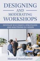 Designing and Moderating Workshops